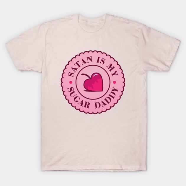 Satan is my sugar daddy T-Shirt by Purplehate